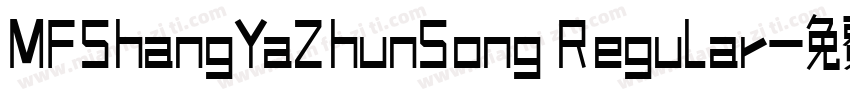 MFShangYaZhunSong Regular字体转换